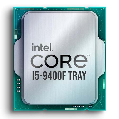 INTEL CORE i5 9400F 9MB 6çekirdekli VGA YOK 1151p v2 65w Kutusuz+Fansız